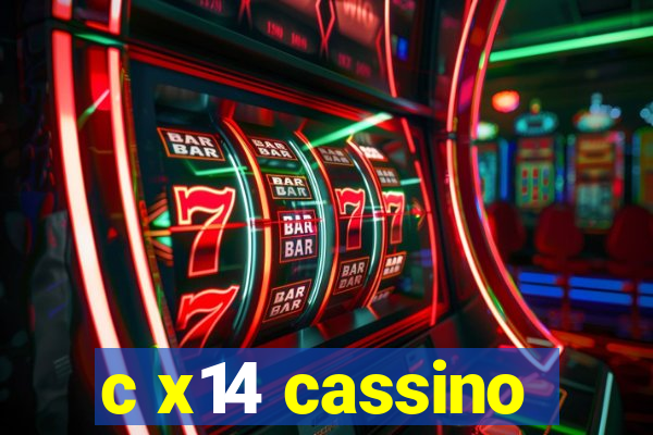 c x14 cassino